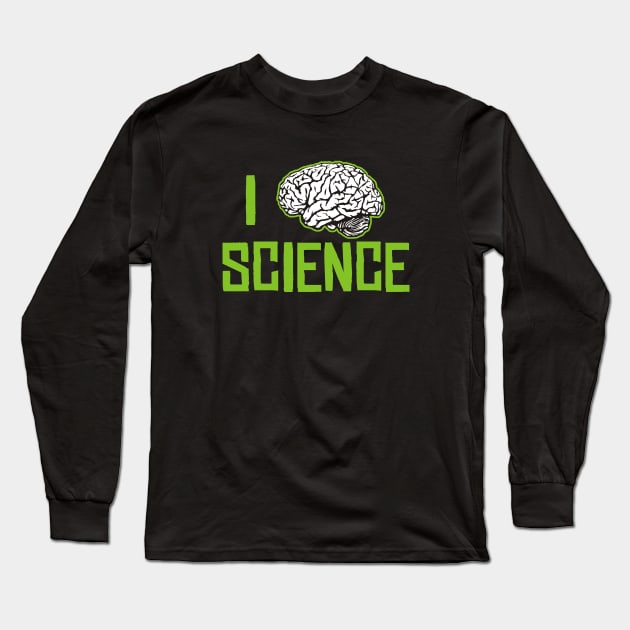 I Love Science Long Sleeve T-Shirt by QH